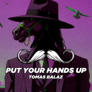 Tomas Balaz – Put Your Hands Up