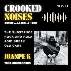 JuanPe K – Crooked Noises