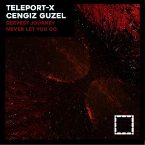Teleport-X, Cengiz Guzel – Deepest Journey