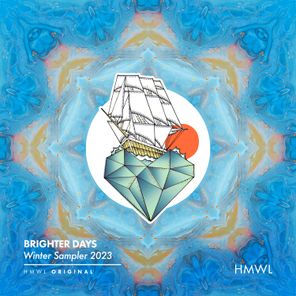 Weekend Heroes, Touzani – Brighter Days – Hmwl Winter Sampler 2023