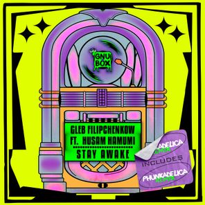 Phunkadelica, Gleb Filipchenkow – Stay Awake