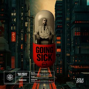Sola, DYNO – Going Sick