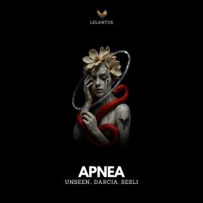 Unseen., Sesli – Apnea