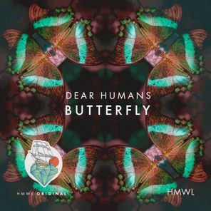 Dear Humans – Butterfly