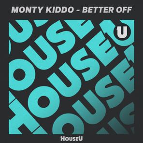 Monty Kiddo – Better Off (Extended Mix)