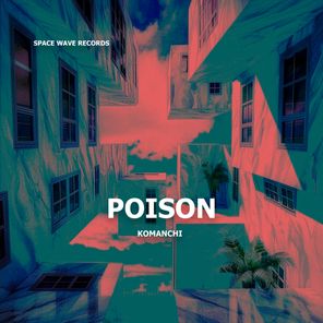 Komanchi – Poison