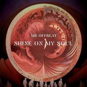 Mr OFFBeat – Shine On My Soul
