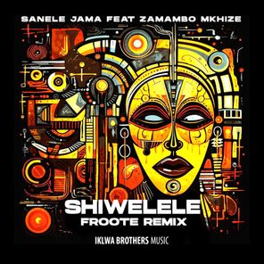 Froote, Sanele Jama – Shiwelele