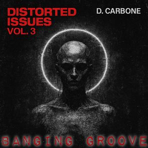 D. Carbone – Distorted Issues Vol. 3