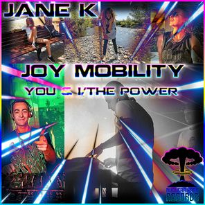 Joy Mobility, Jane K – You & I / The Power