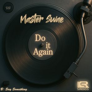 Master Swae – Do It Again / Say Something