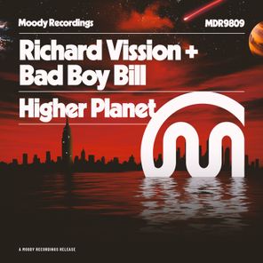 Bad Boy Bill, Richard Vission – Higher Planet