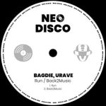 BAGDIE, URAVE – Run / Back2Music