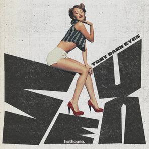 Tony Dark Eyes – Sex