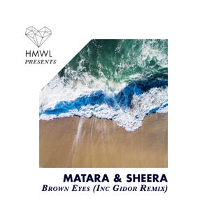 Matara, SHEERA – Brown Eyes