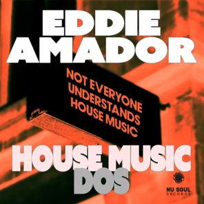 Eddie Amador – House Music DOS