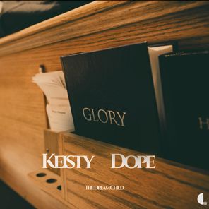 Keisty Dope – Glory