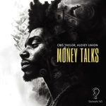 Alexey Union, Cris Taylor – Money Talks