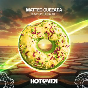 Matteo Quezada – Bump Up The Bass