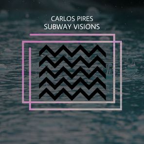 Carlos Pires – Subway Visions