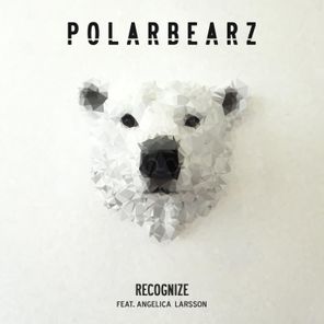 Polarbearz, Angelica Larsson – Recognize