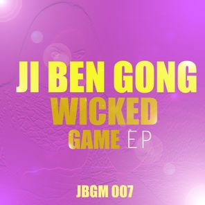 Ji Ben Gong – Wicked Game EP