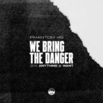 Phantom 45 – We Bring The Danger