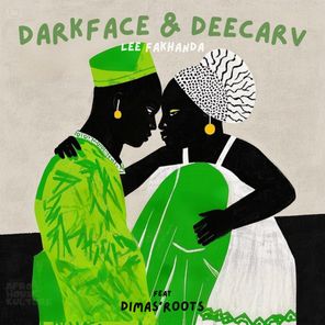 DeeCarv, DarkFace – Lee Fakhanda