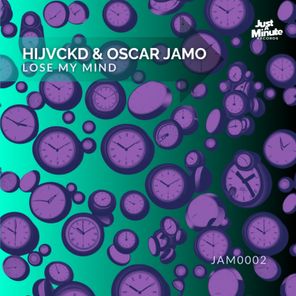Oscar Jamo, HIJVCKD – Lose My Mind
