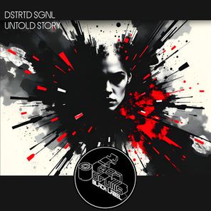 DSTRTD SGNL – Untold Story