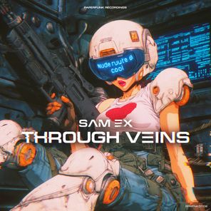 Sam Ex – Through Veins
