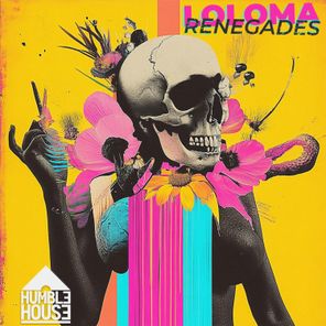 Loloma – Renegades