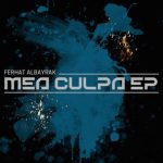 Ferhat Albayrak – Mea Culpa EP