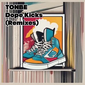 Tonbe – Dope Kicks (Remixes)