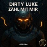 DIRTY LUKE – Zähl Mit Mir