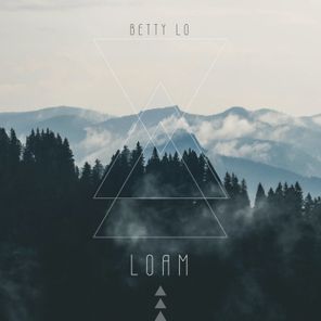 Betty Lo – Loam