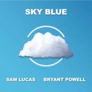 Sam Lucas, Bryant Powell – Sky Blue