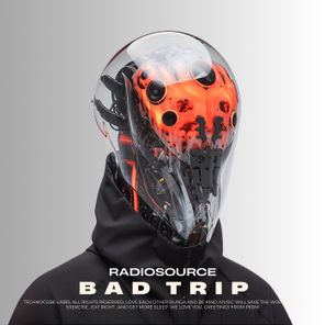Radiosource – Bad Trip