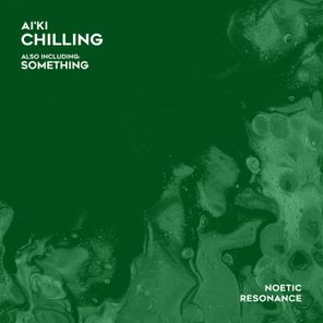 AI’KI – Chilling