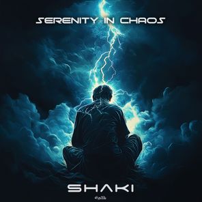 Shaki - Senerity in Chaos 1 Shaki – Senerity in Chaos