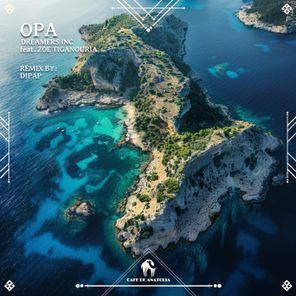 Cafe De Anatolia, Dreamers Inc – Opa