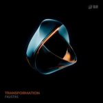Faustas – Transformation