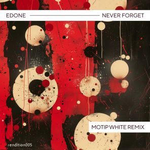 EdOne, Motip White – Never Forget (Motip White Remix)