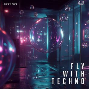 Fifty Five – Fly With Techno