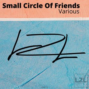 Neoteq, Arthur d’Amour – Various – Small Circle of Friends