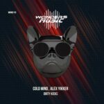 Cold Mind, Alex Yikker – Dirty Kicks