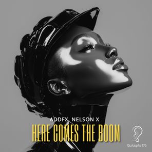 Nelson X, ADDFX – Here Comes the Boom