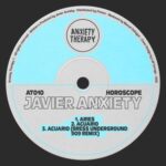Bress Underground, Javier Anxiety – Horoscope