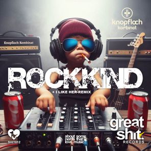 Knopfloch Kombinat – Rockkind