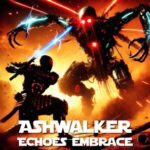 Echoes Embrace – Ashwalker